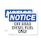 Signmission Off Road Diesel Fuel Only OSHA Notice Sign, Vinyl Decal, 7in W x 5in L, 2PK OS-2PACK-NS-D-57-L-16282 - alternate 1
